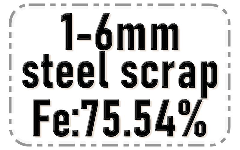 1-6mm steel scrap  Fe:75.54%